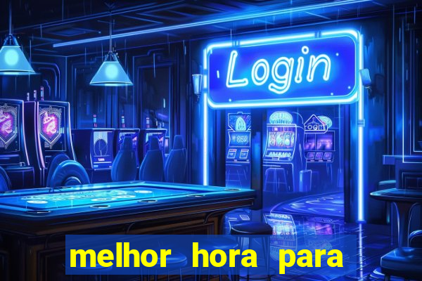 melhor hora para jogar fortune touro